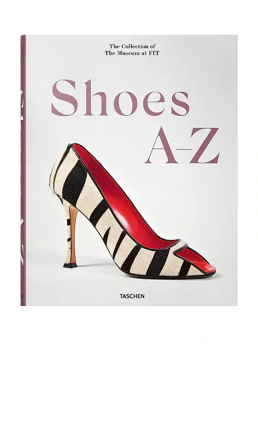 TASCHEN Shoes A - Z The Collection Of The Museum At FIT