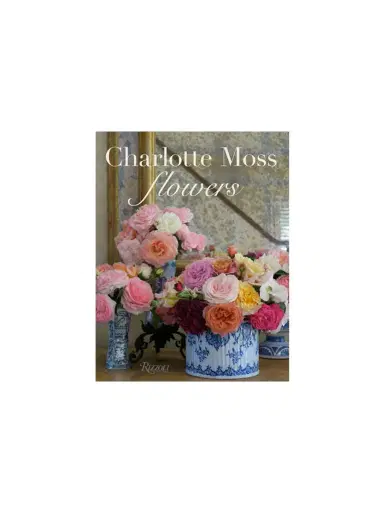 Ingram Books Charlotte Moss Flowers | Thumbnail 1 Ingram Books Charlotte Moss Flowers | Thumbnail 1