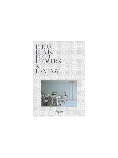 Ingram Books Deeda Blair: Food, Flowers, & Fantasy | Thumbnail 1 Ingram Books Deeda Blair: Food, Flowers, & Fantasy | Thumbnail 1