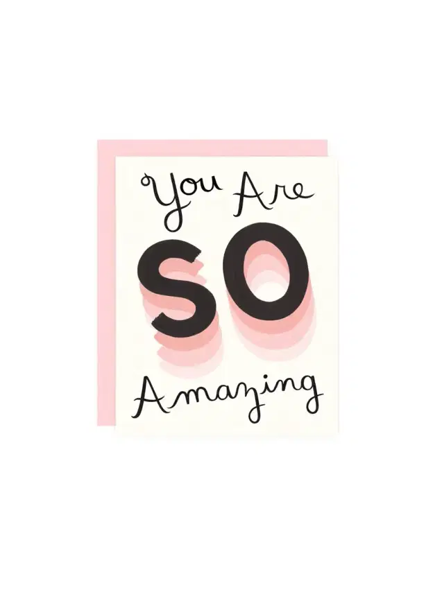 You Are So Amazing Card