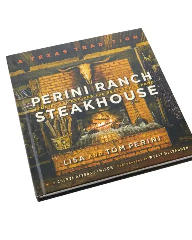Perini Ranch Steakhouse Stories and Recipes for Real Texas Food Cookbook | Thumbnail 1