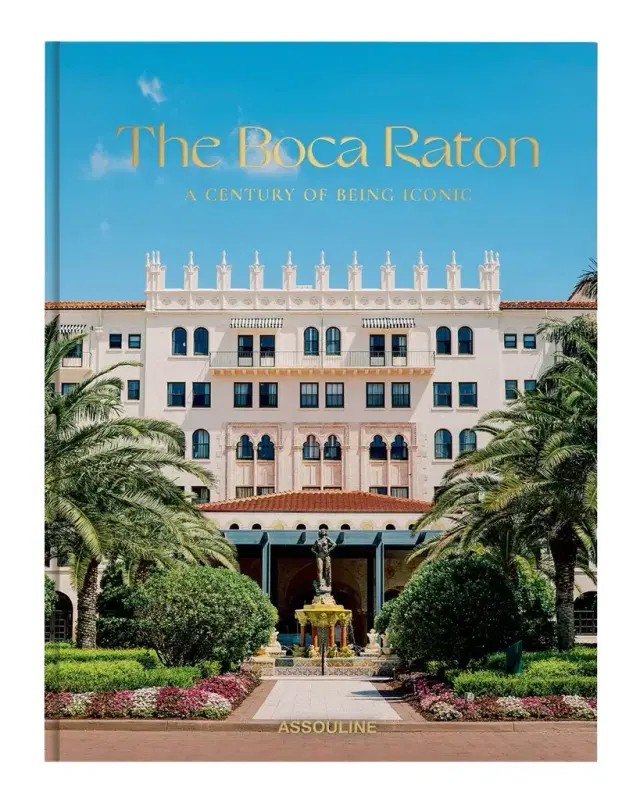 Assouline "The Boca Raton: A Century of Being Iconic" Book by James Reginato