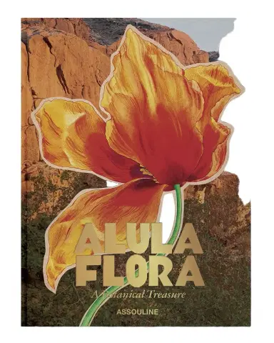 ASSOULINE "AlUla Flora: A Botanical Treasure" Book by Abdulaziz Assaeed | Thumbnail 1 ASSOULINE "AlUla Flora: A Botanical Treasure" Book by Abdulaziz Assaeed | Thumbnail 1